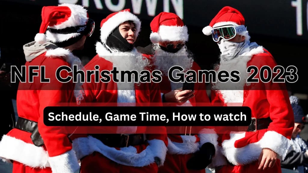 NFL Christmas Games 2023 Schedule, Game Time, How to watch